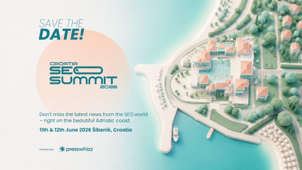 Croatia SEO Summit 2026: Three Days, One Place, the People Who Actually Shape Search